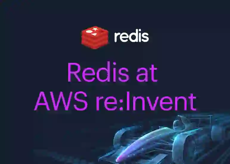 Redis at AWS reInvent 2023