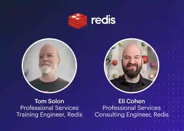 Redis Webinar | Tom Solon & Eli Cogen