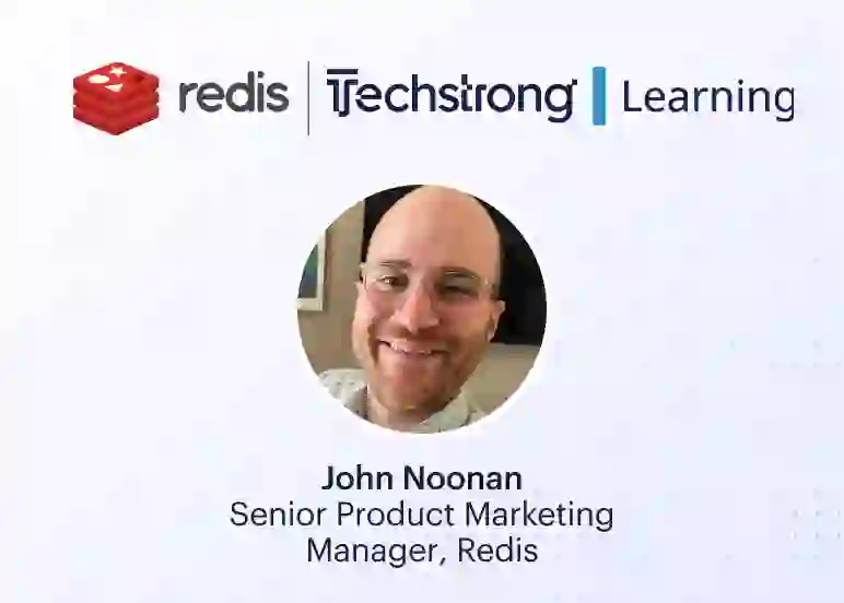 Redis & Techstrong Webinar | John Noonan