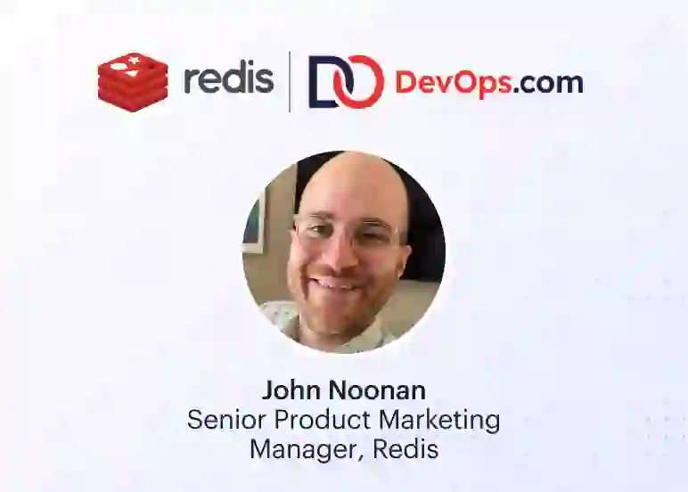 Redis & DevOps.com Webinar | John Noonan