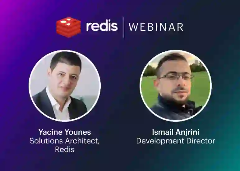 Redis Webinar | Yacines Younes & Ismali Anjrini