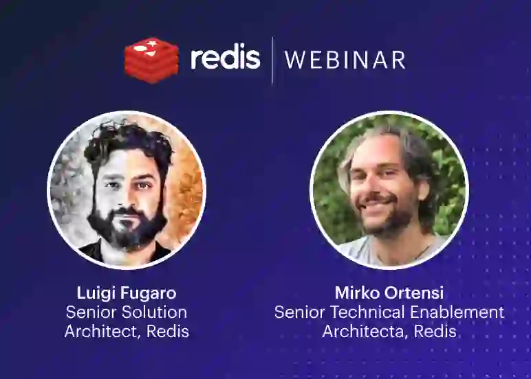 Redis Webinar | Luigi Fugaro & Mirko Ortensi