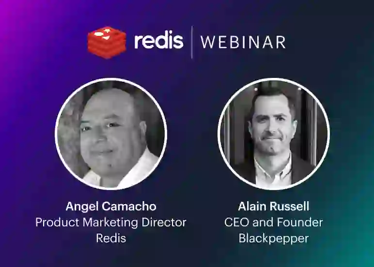 Redis Webinar | Angel Camacho & Alain Russell