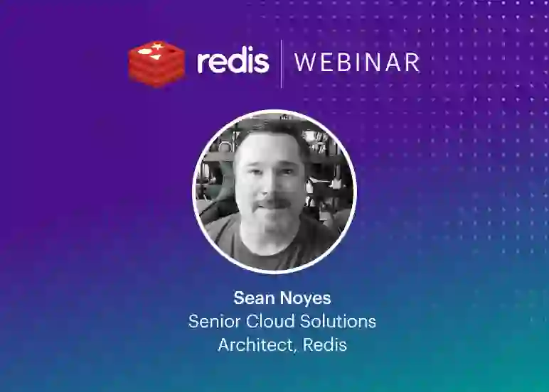 Redis Webinar | Sean Noyes